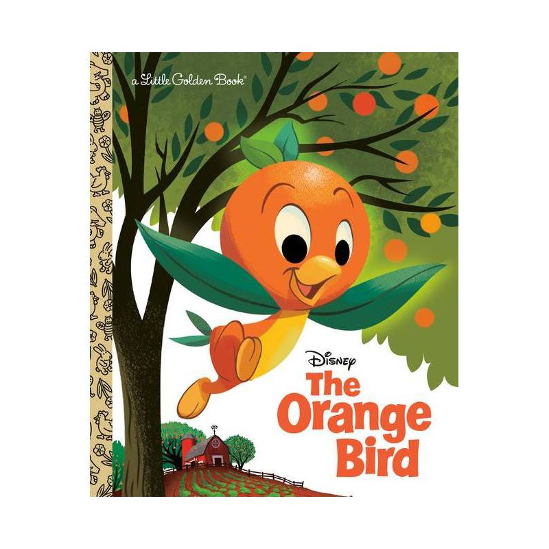 The Orange Bird (Disney Classic) - (Little Golden Book) by  Jason Grandt (Hardcover), 1 of 4