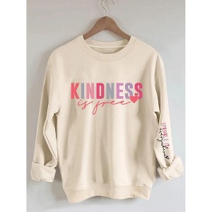 Kindness Is Free Sweatshirt, Womens Plus Size Be Kind Sweatshirt Teacher Teach Inspirational Sayings Pullover Crewneck Tops - 1 of 4