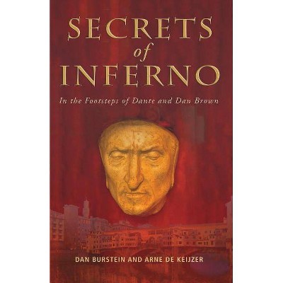 Secrets of Inferno - by  Dan Burstein & Arne Keijzer (Paperback)