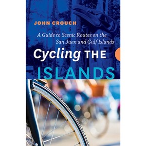 Cycling the Islands - by  John Crouch (Paperback) - 1 of 1