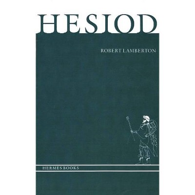 Hesiod - (Hermes Books) by  Robert Lamberton (Paperback)