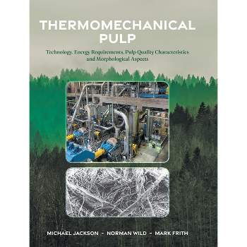 Thermomechanical Pulp - by  Michael Jackson & Norman Wild & Mark Frith (Hardcover)