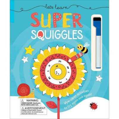 Let's Learn: Super Squiggles - by  Ana Bermejo (Hardcover)