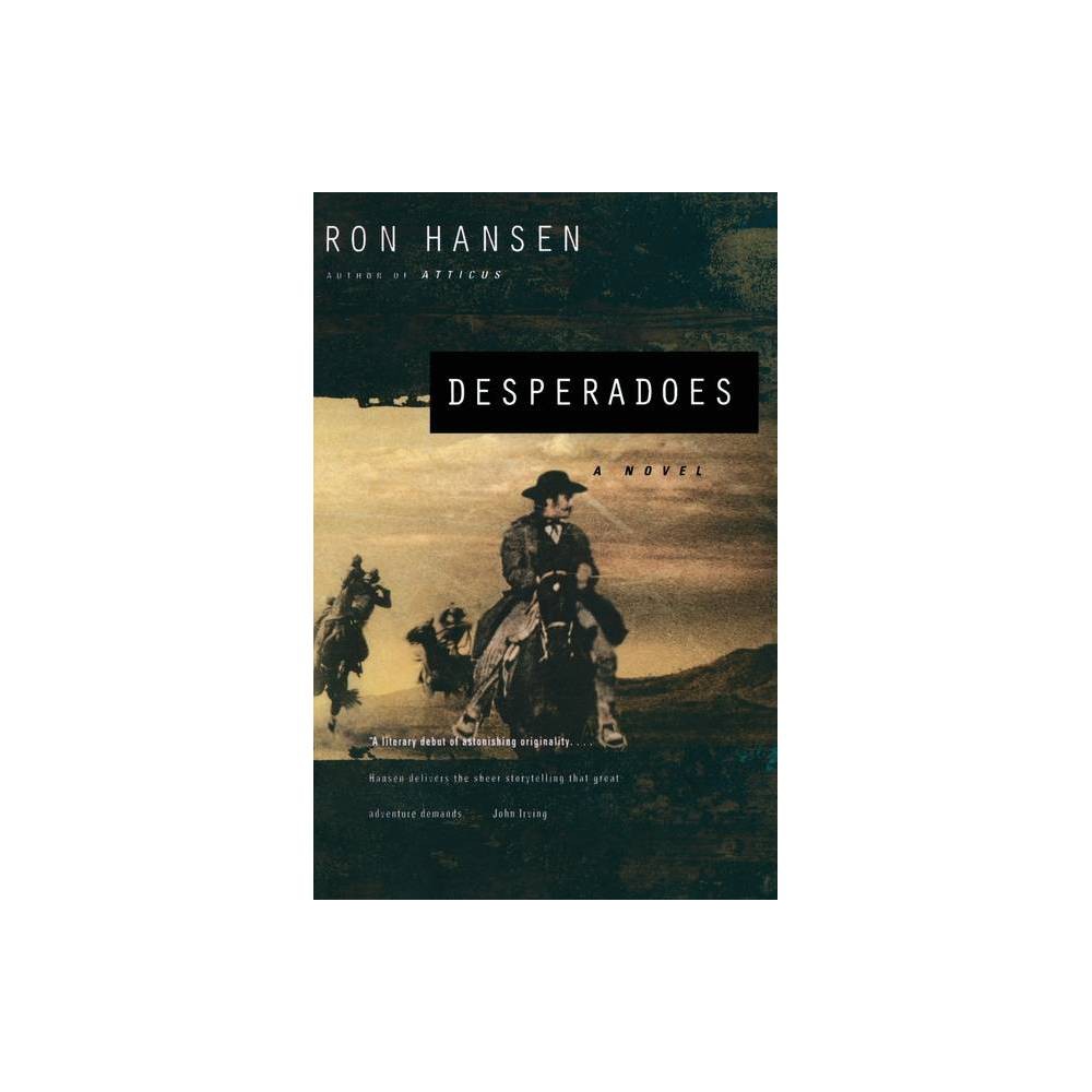 ISBN 9780060976989 product image for Desperadoes - by Ron Hansen (Paperback) | upcitemdb.com