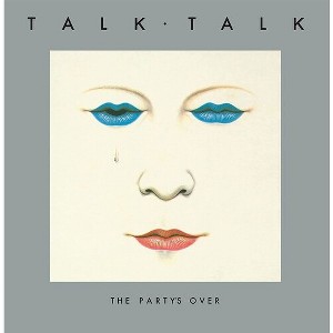 Talk Talk - The Party's Over (40th Anniversary Edition) (Vinyl) - 1 of 1