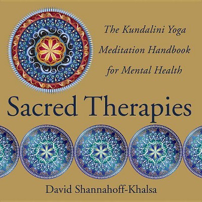  Sacred Therapies - by  David Shannahoff-Khalsa (Hardcover) 