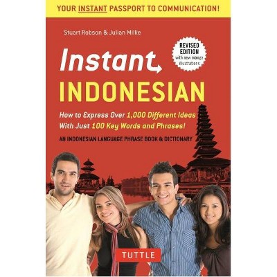 Instant Indonesian - (Instant Phrasebook) 2nd Edition by  Stuart Robson & Julian Millie (Paperback)