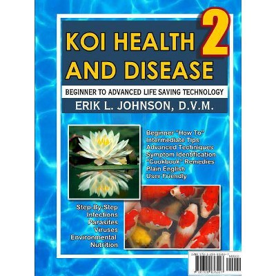 Koi Health & Disease - by  Erik Johnson (Paperback)