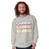 Gobble Gobble Thanksgiving Turkey Sweatshirt for Men or Women Brisco Brands - 4 of 4