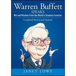 Warren Buffett Speaks - 2nd Edition by  Janet Lowe (Hardcover)