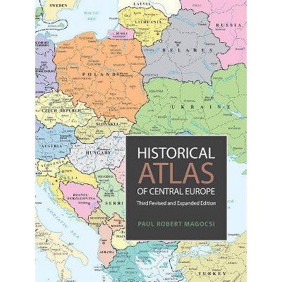 Historical Atlas of Central Europe - 3rd Edition by  Paul Robert Magocsi (Paperback)