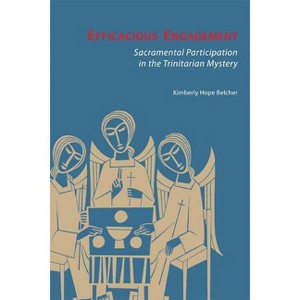 Efficacious Engagement - by  Kimberly Hope Belcher (Paperback) - 1 of 1