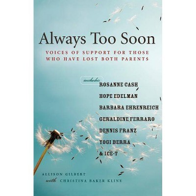 Always Too Soon - by  Allison Gilbert (Paperback)