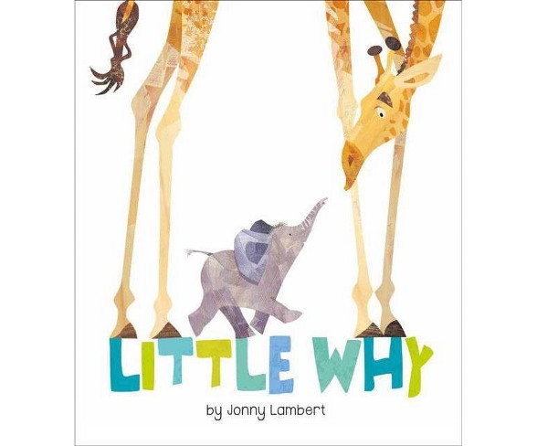 Little Why - by  Jonny Lambert (Hardcover)
