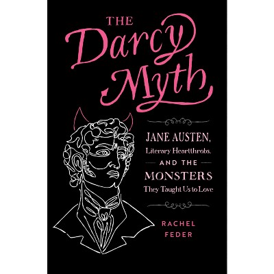 The Darcy Myth - by  Rachel Feder (Paperback)