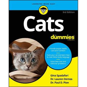 Cats for Dummies - 3rd Edition by  Gina Spadafori & Lauren Demos & Paul D Pion (Paperback)