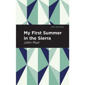 My First Summer in the Sierra - (Mint Editions (Large Print Library)) Large Print by  John Muir (Paperback) - 1 of 1