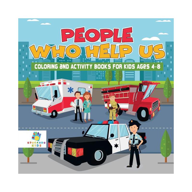 People Who Help Us Coloring and Activity Books for Kids Ages 4-8 - by  Educando Kids (Paperback), 1 of 2