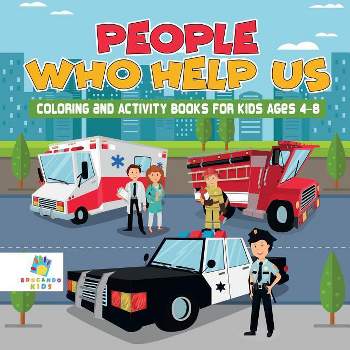 People Who Help Us Coloring and Activity Books for Kids Ages 4-8 - by  Educando Kids (Paperback)