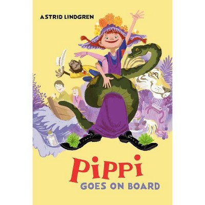 Pippi Goes on Board - (Pippi Longstocking) by  Astrid Lindgren (Hardcover)