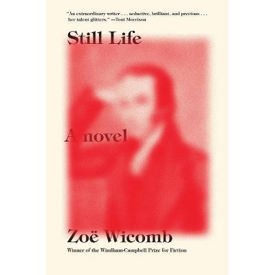 Still Life - by  Zoë Wicomb (Hardcover)