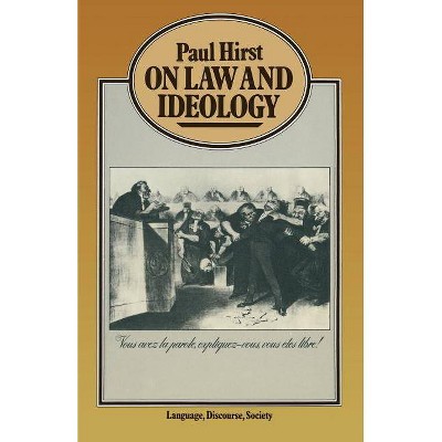 On Law and Ideology - (Language, Discourse, and Society) by  Paul H Hirst (Paperback)