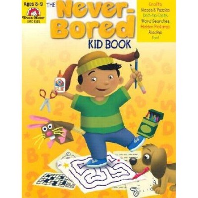 The Never-Bored Kid Book - (Paperback)