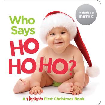 Who Says Ho Ho Ho? - (Highlights Baby Mirror Board Books) (Board Book)