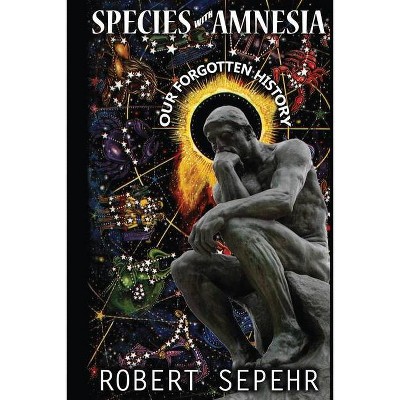 Species with Amnesia - by  Robert Sepehr (Paperback)