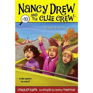 Ticket Trouble - (Nancy Drew & the Clue Crew) by  Carolyn Keene (Paperback) - 1 of 1