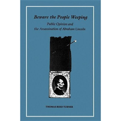 Beware the People Weeping - by  Thomas Reed Turner (Paperback)
