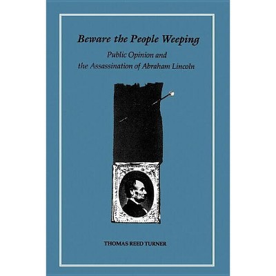 Beware The People Weeping - By Thomas Reed Turner (paperback) : Target