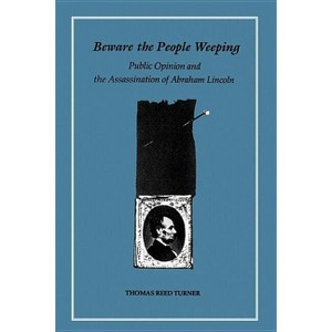 Beware the People Weeping - by  Thomas Reed Turner (Paperback) - 1 of 1
