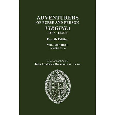 Adventurers of Purse and Person, Virginia, 1607-1624/5. Fourth Edition. Volume III, Families R-Z - 4th Edition (Paperback)