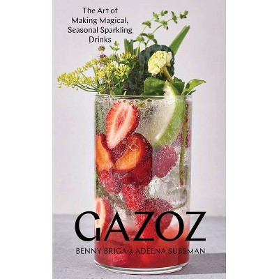 Gazoz - by  Benny Briga & Adeena Sussman (Hardcover)