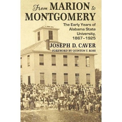 From Marion to Montgomery - by  Joseph Caver (Hardcover)