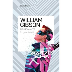 Neuromante / Neuromancer (Sprawl 1) - by  William Gibson (Paperback) - 1 of 1