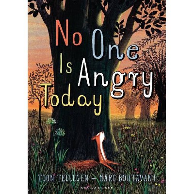 No One Is Angry Today - by  Toon Tellegen (Hardcover)