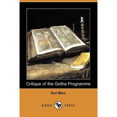 Critique of the Gotha Programme (Dodo Press) - by  Karl Marx (Paperback)