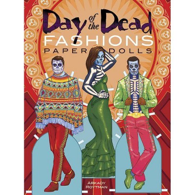 Day of the Dead Fashions Paper Dolls - (Dover Paper Dolls) by  Arkady Roytman (Paperback)