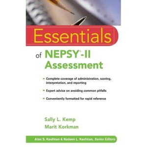 Essentials of NEPSY-II Assessment - (Essentials of Psychological Assessment) by  Sally L Kemp & Marit Korkman (Paperback) - 1 of 1