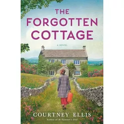 The Forgotten Cottage - by  Courtney Ellis (Paperback)