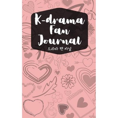 K-drama Fan Journal - by  Marie Cole (Paperback)