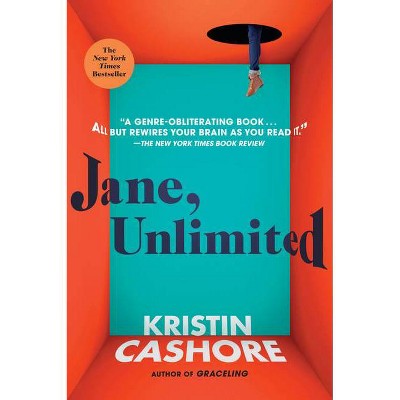 Jane, Unlimited - by  Kristin Cashore (Paperback)