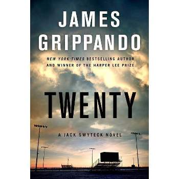 Twenty - (Jack Swyteck) by  James Grippando (Paperback)
