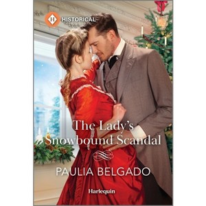 The Lady's Snowbound Scandal - by  Paulia Belgado (Paperback) - 1 of 1