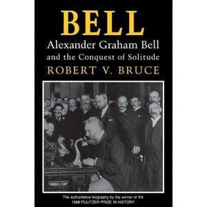 Bell - by  Robert V Bruce (Paperback) - 1 of 1