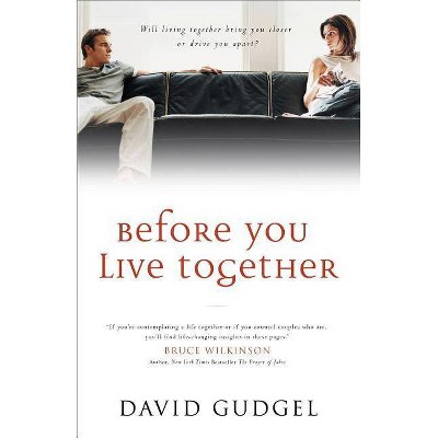 Before You Live Together - by  David Gudgel (Paperback)