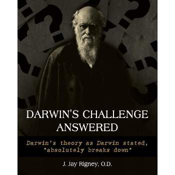 Darwin's Challenge Answered - by  O D J Jan Rigney (Paperback)