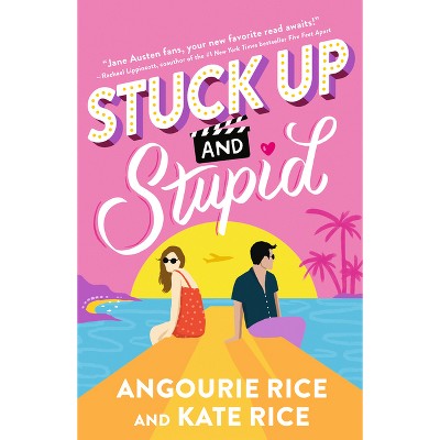 Stuck Up and Stupid - by Angourie Rice & Kate Rice